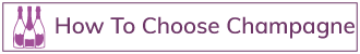 Champagne-How-To-Choose-Button