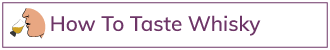 How-To-Taste-Whisky-Button