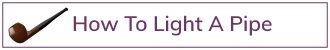 How-To-Light-A-Pipe